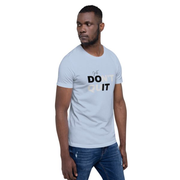 Don't Quit Just Do It Unisex t-shirt - Image 7