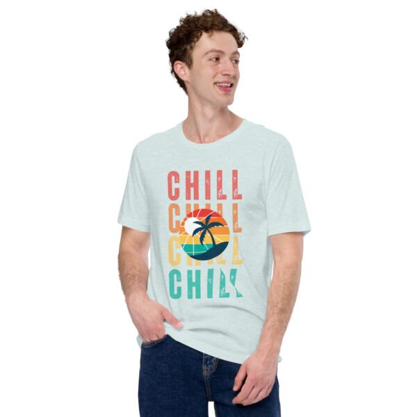 Chill Unisex t-shirt - Image 21