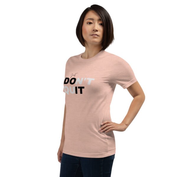 Don't Quit Just Do It Unisex t-shirt - Image 4