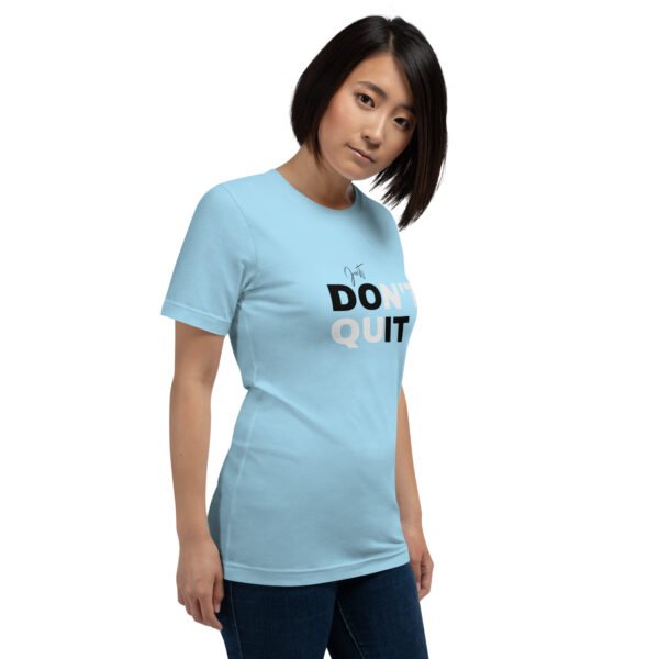 Don't Quit Just Do It Unisex t-shirt - Image 6