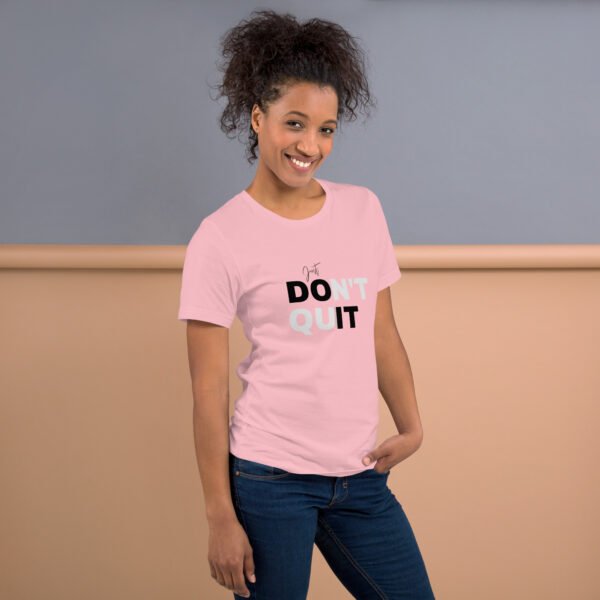 Don't Quit Just Do It Unisex t-shirt - Image 5