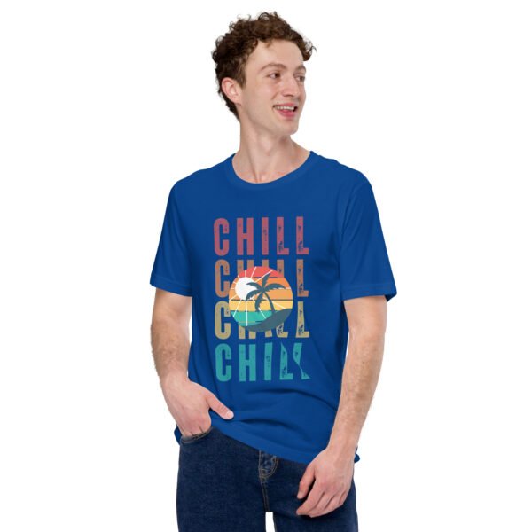 Chill Unisex t-shirt - Image 19