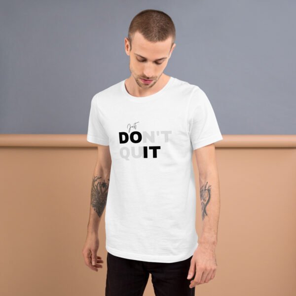 Don't Quit Just Do It Unisex t-shirt - Image 14