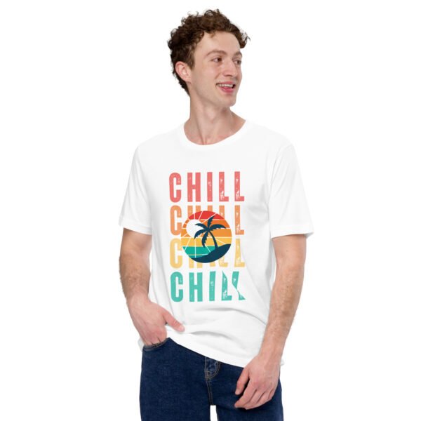 Chill Unisex t-shirt - Image 25